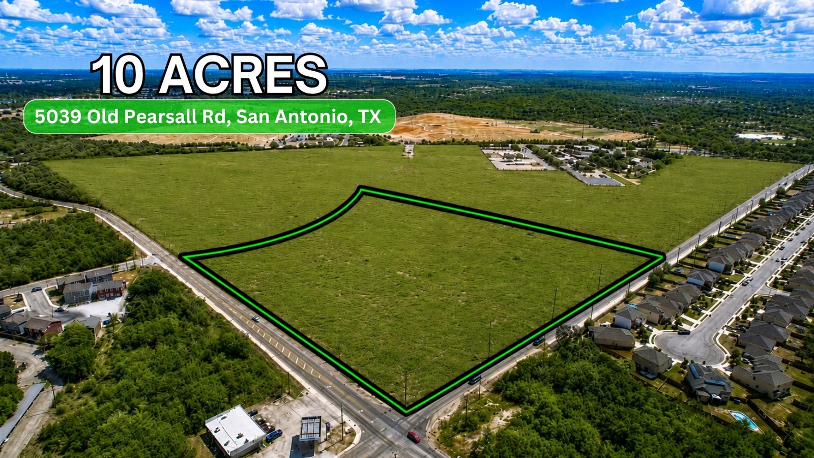 10 AC on Old Pearsall Rd
